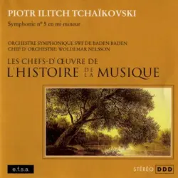Les Chefs-d’Œuvre de l’histoire de la musique : Symphonie no. 5 en mi mineur Les Chefs-d’Œuvre de l’histoire de la musique : Symphonie no. 5 en mi mineur