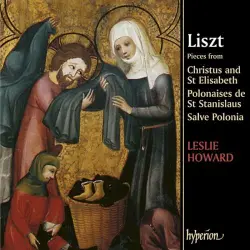 The Complete Music for Solo Piano, Volume 14: Pieces from Christus and St. Elisabeth / Polonaises de St. Stanislaus / Salve Polonia