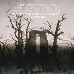 Three Funeral Odes / From the Cradle to the Grave / Two Episodes from Lenau's Faust
