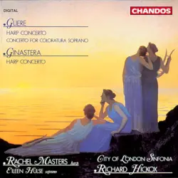 Gliere: Harp Concerto / Concerto for Coloratura Soprano / Ginastera: Harp Concerto