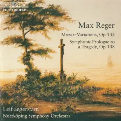 Mozart Variations, op. 132 / Symphonic Prologue to a Tragedy, op. 108
