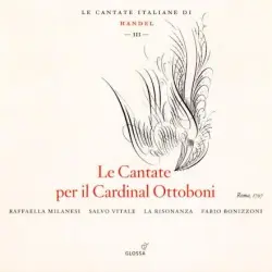 Le Cantate Italiane di Handel, Vol. III: Le Cantate per il Cardinal Ottoboni