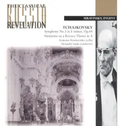 Symphony no. 5 in E minor, op. 64 / Variations on a Rococo Theme in A