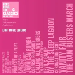 Here Come The Classics Volume Eight: Light Music Legends Here Come The Classics Volume Eight: Light Music Legends