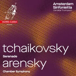 Tchaikovsky: Serenade / Arensky: Chamber Symphony Tchaikovsky: Serenade / Arensky: Chamber Symphony