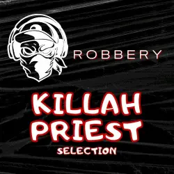 Robbery: Killah Priest Selection