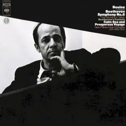 Beethoven: Symphony No. 5 in C Minor, Op. 67 & Meeresstille und glückliche Fahrt, Op. 112 - Mahler: Symphony No. 10