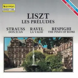 Liszt: Les Préludes, Strauss: Don Juan Liszt: Les Préludes, Strauss: Don Juan
