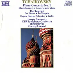 Piano Concerto no. 1 / The Tempest / Eugene Onegin: Polonaise • Waltz