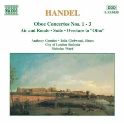 Oboe Concertos nos. 1 - 3 / Air and Rondo / Suite / Overture to "Otho"
