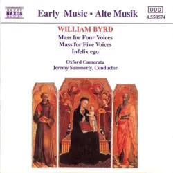 Early Music: Mass for Four Voices / Infelix Ego / Mass for Five Voices