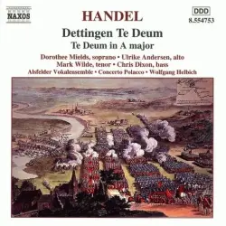 Dettingen Te Deum / Te Deum in A Major