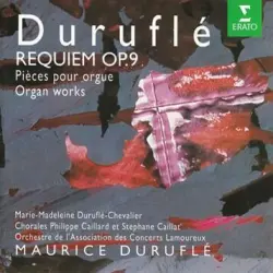 Requiem, op. 9 / Pièces pour orgue Requiem, op. 9 / Pièces pour orgue