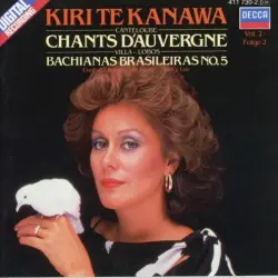Canteloube: Chants d’Auvergne, Vol. 2 / Villa-Lobos: Bachianas Brasileiras No. 5 Canteloube: Chants d’Auvergne, Vol. 2 / Villa-Lobos: Bachianas Brasileiras No. 5
