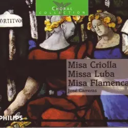 Misa Criolla, Missa Luba, Misa Flamenca Misa Criolla, Missa Luba, Misa Flamenca