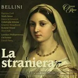 Bellini: La straniera Bellini: La straniera