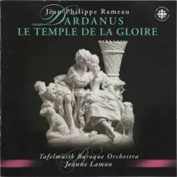 Orchestral Suites from / Suites pour orchestre de Dardanus - Le temple de la gloire Orchestral Suites from / Suites pour orchestre de Dardanus - Le temple de la gloire