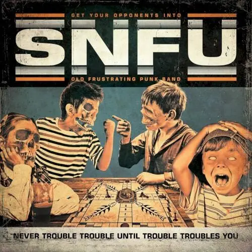 Never Trouble Trouble Until Trouble Troubles You