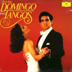 Placido Domingo Sings Tangos Placido Domingo Sings Tangos