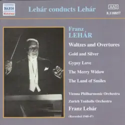 Lehár Conducts Lehár: Waltzes and Overtures Lehár Conducts Lehár: Waltzes and Overtures