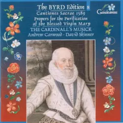 The Byrd Edition, Vol 8: Cantiones Sacrae, 1589 Propers for the Purification