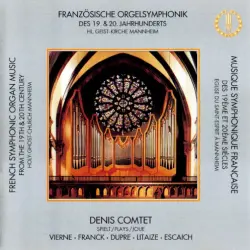 Französische Orgelsymphonik des 19. & 20. Jahrhunderts