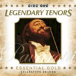 Legendary Tenors - Essential Gold Legendary Tenors - Essential Gold
