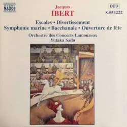 Escales / Divertissement / Symphonie marine / Bacchanale / Ouverture de fête Escales / Divertissement / Symphonie marine / Bacchanale / Ouverture de fête