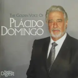 The Golden Voice Of Plácido Domingo The Golden Voice Of Plácido Domingo
