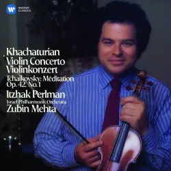 Khachaturian: Violin Concerto - Tchaikovsky: Méditation Khachaturian: Violin Concerto - Tchaikovsky: Méditation