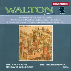 In Honour of the City of London / Fanfares and Marches / Jubilate Deo / Antiphon / 4 Christmas Carols / Where Does the Uttered Music Go?