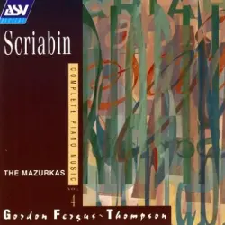 Complete Piano Music, Vol. 4: The Mazurkas