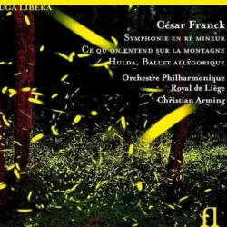 Symphonie en ré mineur / Ce qu'on entend sur la montagne / Hulda, Ballet allégorique