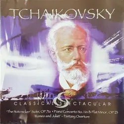 Tchaikovsky: Classical Sectacular Tchaikovsky: Classical Sectacular