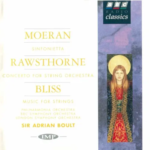 Moeran: Sinfonietta / Rawsthorne: Concerto for String Orchestra / Bliss: Music for Strings