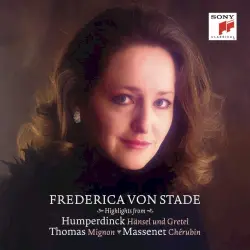 Highlights from Humperdinck: Hänsel & Gretel / Thomas: Mignon / Massenet: Chérubin