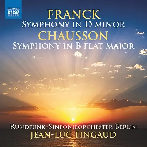 Franck: Symphony in D minor / Chausson: Symphony in B‐flat major