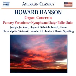 Organ Concerto / Fantasy Variations / Nymphs And Satyr Ballet Suite