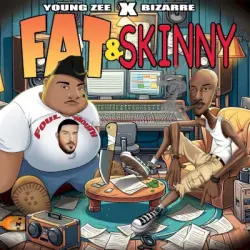 Fat & Skinny