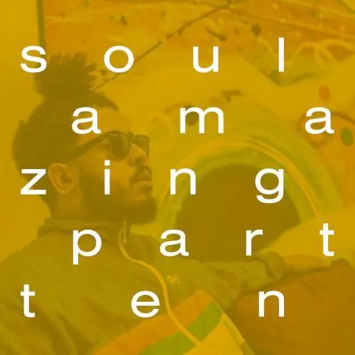 soul amazing (part ten)