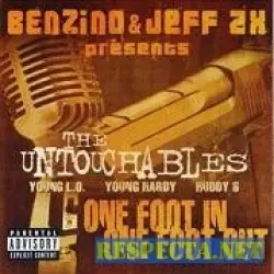 Benzino & Jeff 2X Presents - The Untouchables - One Foot In One Foot Out