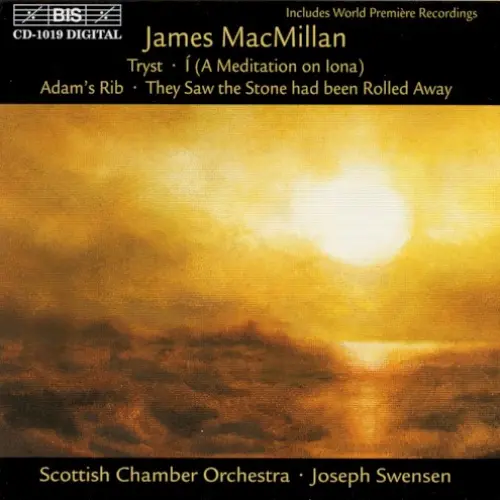 Tryst / Ì (A Meditation on Iona) / Adam´s Rib / They Saw the Stone had been Rolled Away