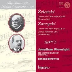 The Romantic Piano Concerto, Volume 59: Żeleński: Concerto in E-flat major, op. 60 / Zarzycki: Concerto in A-flat major, op. 17 / Grande polonaise, op. 7