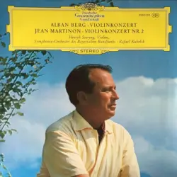 Berg: Violinkonzert / Martinon: Violinkonzert Nr. 2