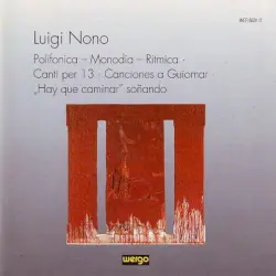 Polifonica - Monodia - Ritmica / Canti per 13 / Canciones a Guiomar / "Hay que caminar" soñando