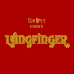 Slow Rivers Slow Rivers