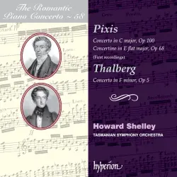 The Romantic Piano Concerto, Volume 58: Pixis: Concerto in C major, op. 100 / Concertino in E-flat major, op. 68 / Thalberg: Concerto in F minor, op. 5