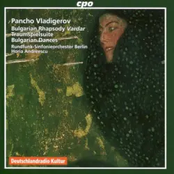 Bulgarian Rhapsody / Traumspielsuite / Bulgarian Dances Bulgarian Rhapsody / Traumspielsuite / Bulgarian Dances
