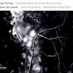 Complete Works for Ensemble and Choir