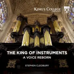 The King of Instruments: A Voice Reborn The King of Instruments: A Voice Reborn